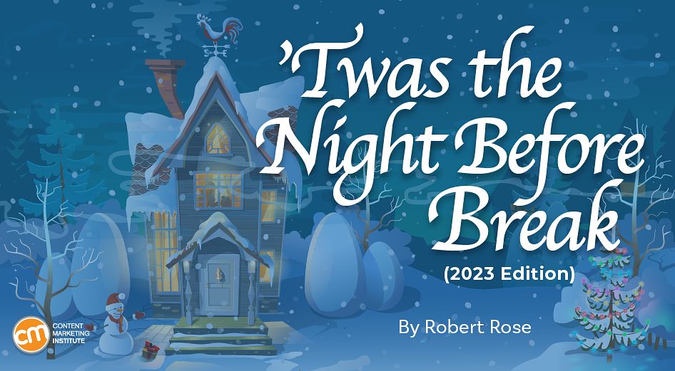 ’Twas the Night Before Break (2023 Edition)
