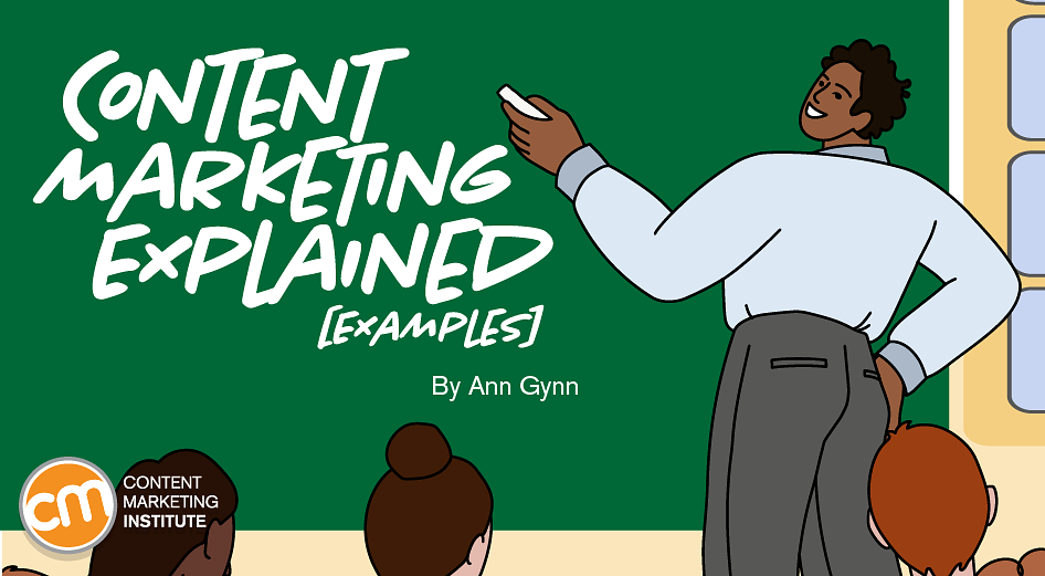 How To Explain Content Marketing to Anyone [Examples]