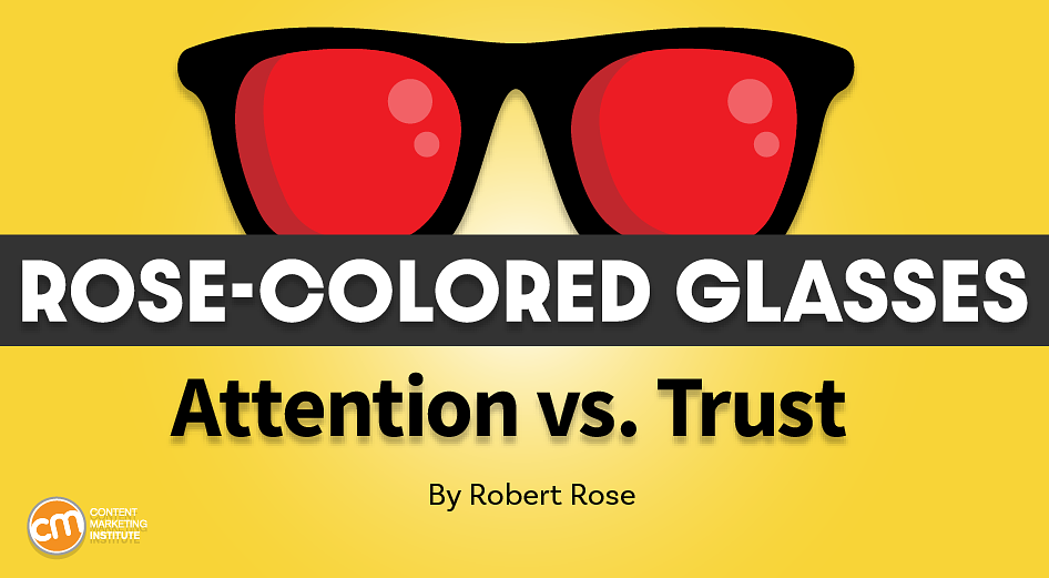 Attention vs.Trust: Which Should Content Marketers Prioritize?