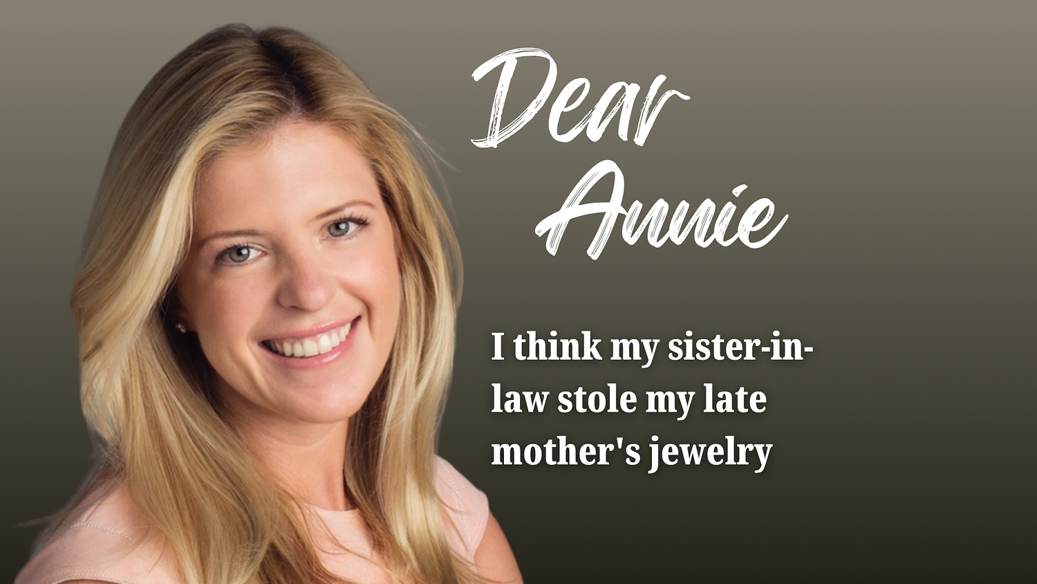 Dear Annie: I think my sister-in-law stole my late mother’s jewelry
