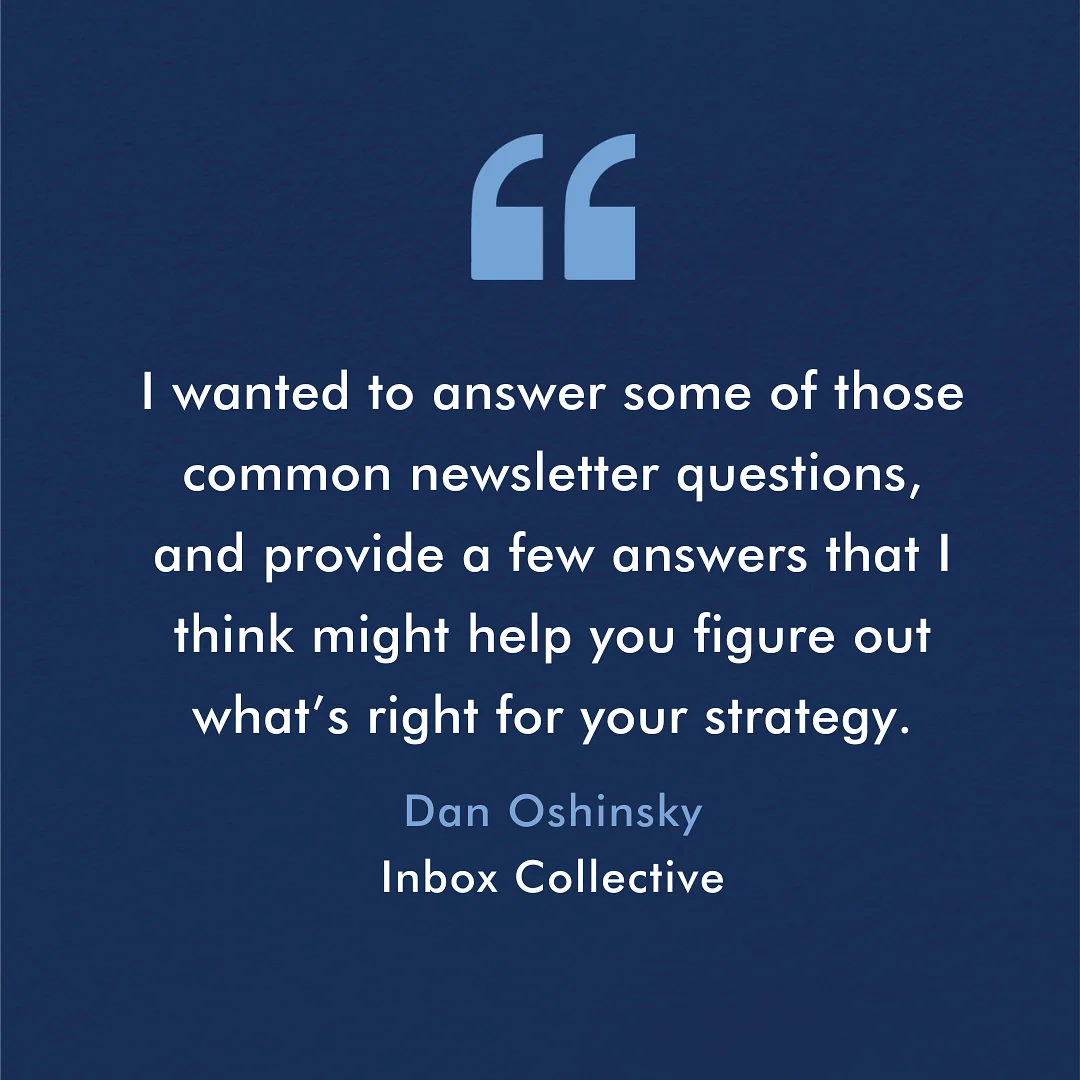 11 Super Common Newsletter Questions, Answered