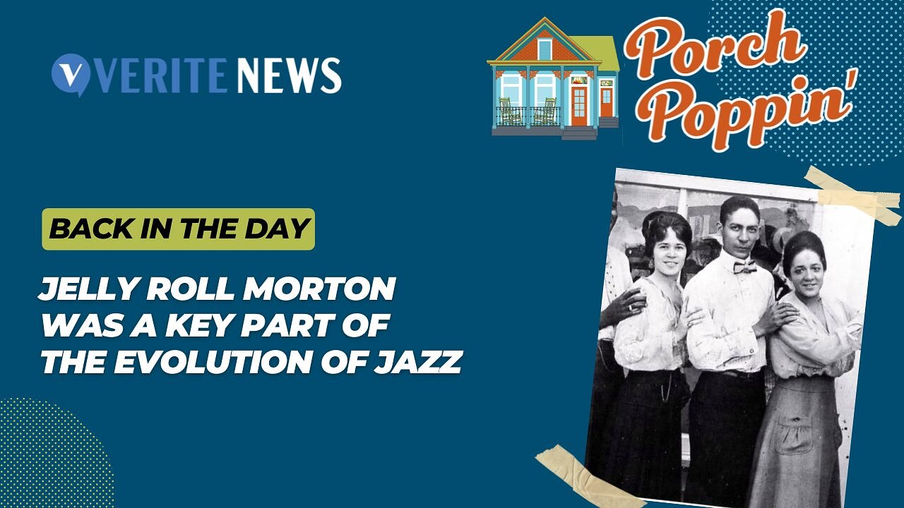Porch Poppin’: Jelly Roll Morton was ‘among the important defining figures’ of jazz