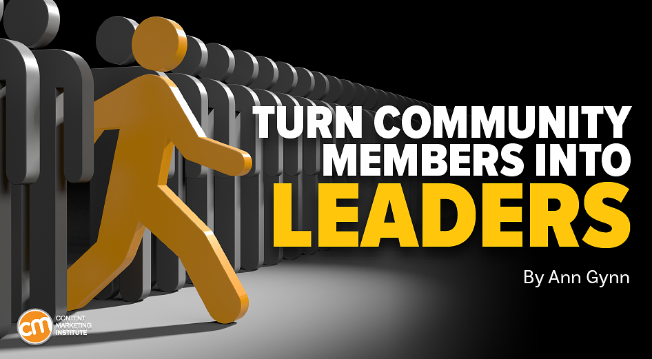 Look Inside Your Brand’s Community for People To Help Lead It