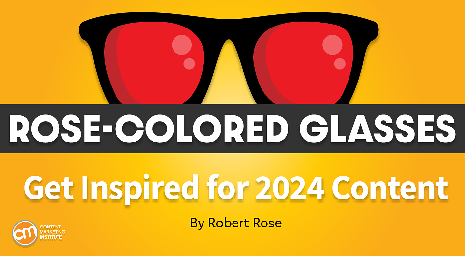 How To Snap Out of This Year&#8217;s Malaise – and Get Inspired for 2024 Content