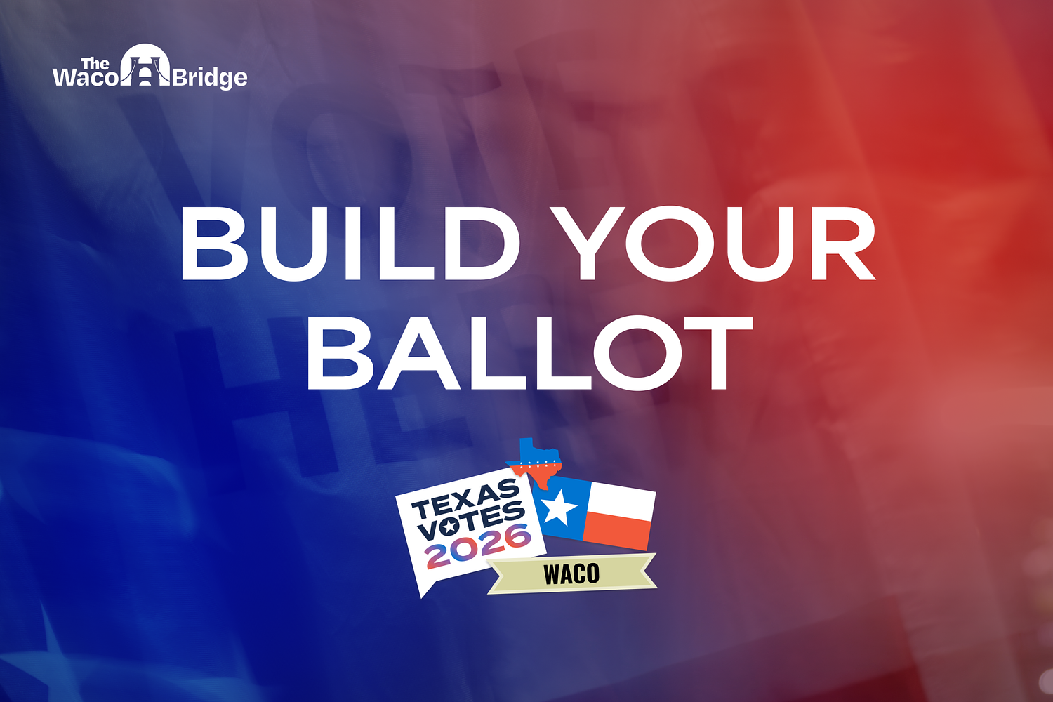 Build your Waco-area ballot for the Nov. 3 election with this tool