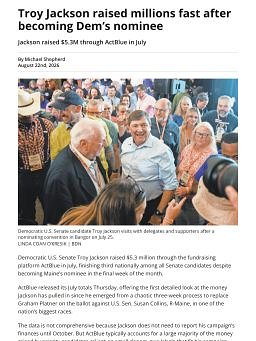 Troy Jackson raised millions fast after becoming Dem’s nominee