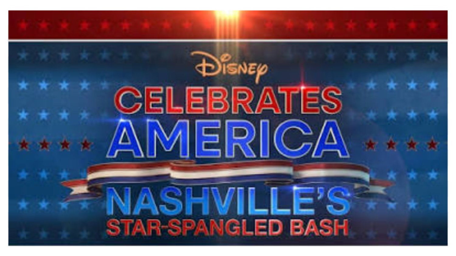 How to watch ABC’s ‘Disney Celebrates America: Nashville’s Star-Spangled Bash’ Live Without Cable