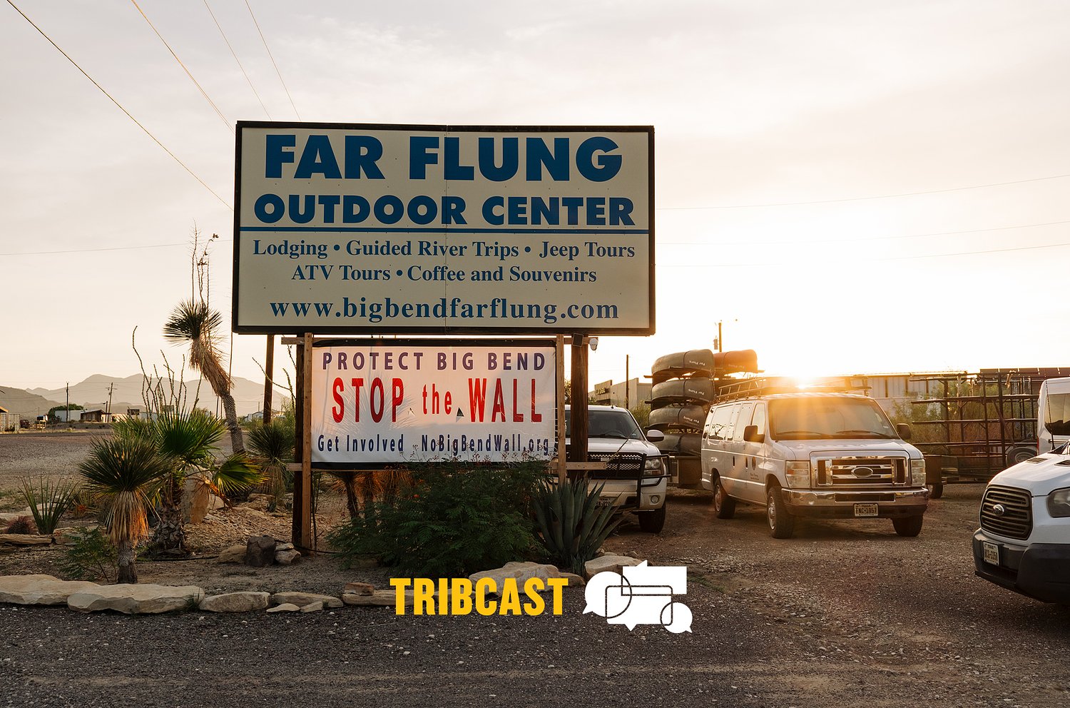 TribCast: The Big Bend border barrier backlash