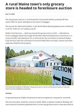 A rural Maine town’s only grocery store is headed to foreclosure auction