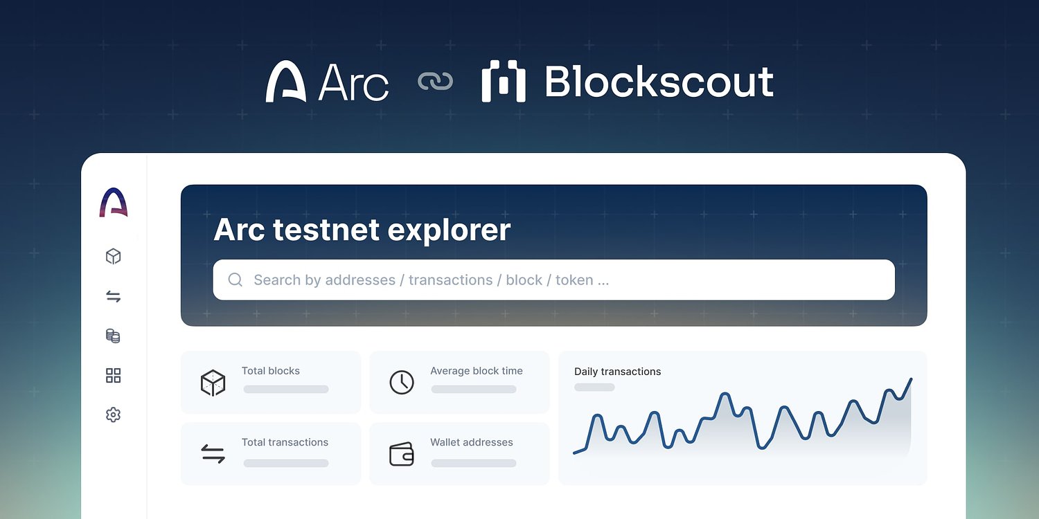 Blockscout Monthly Update: arc Explorer, Product Launches, and Community Wins