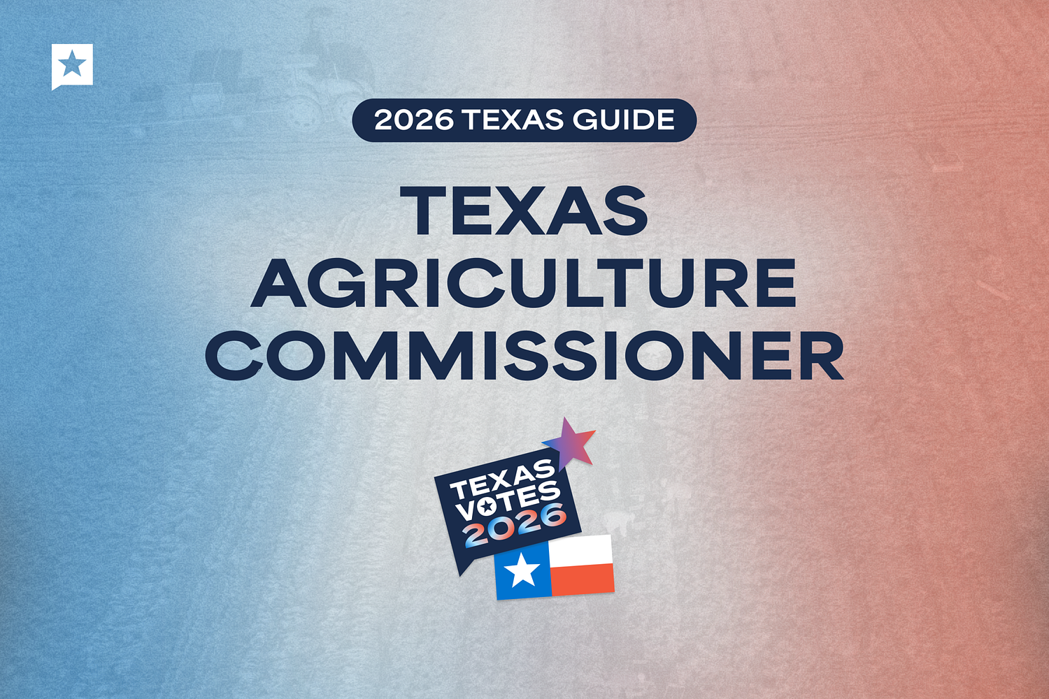 Texas agriculture commissioner 2026: Who is running and what you need to know
