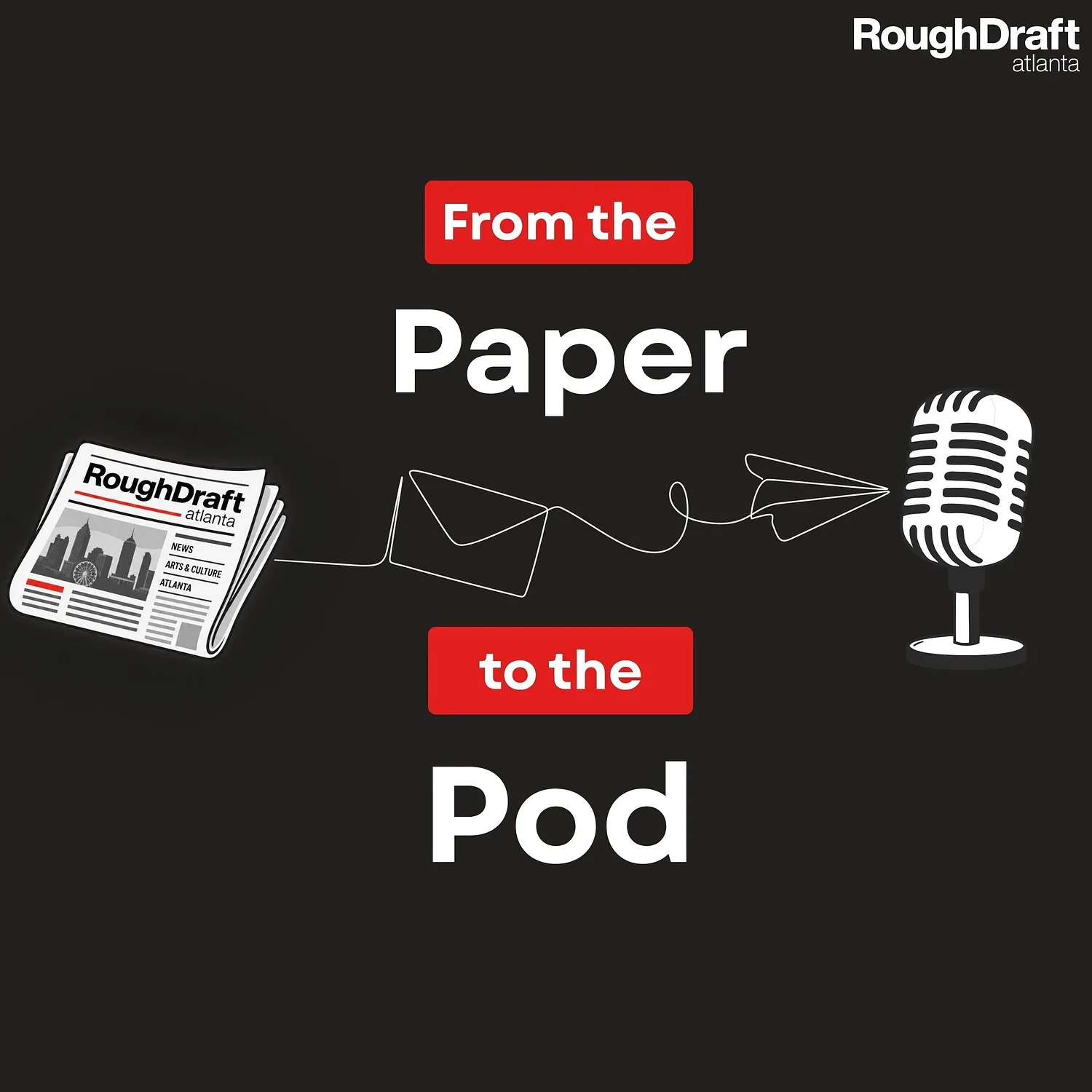 Rough Draft Atlanta is launching a podcast