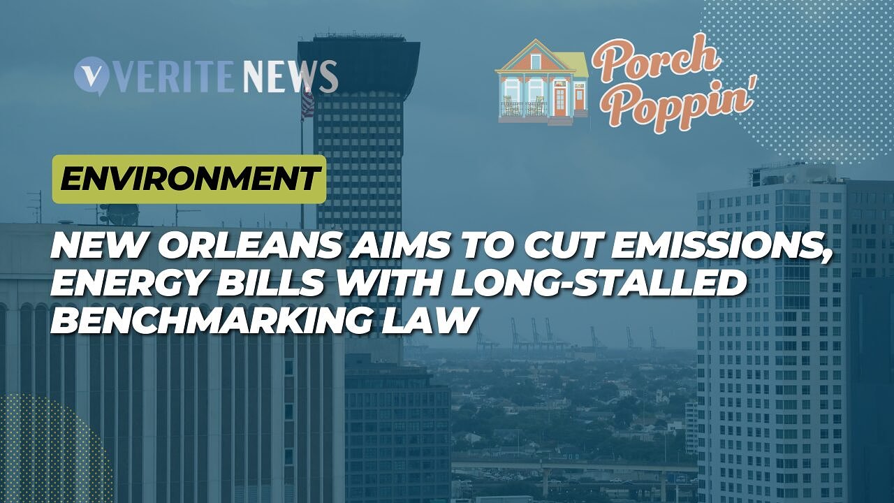 Porch Poppin’: New Orleans aims to cut emissions, energy bills with long-stalled benchmarking law