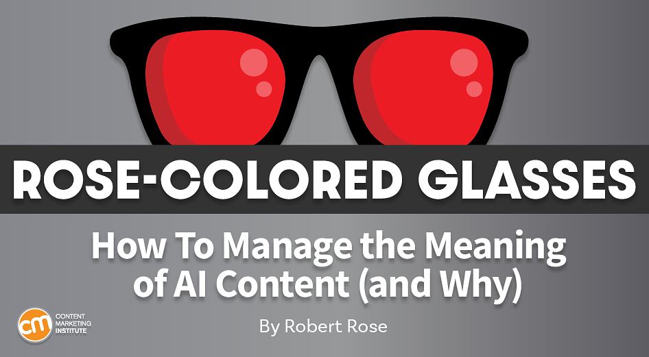 Why You Need People To Manage the Meaning of AI Content