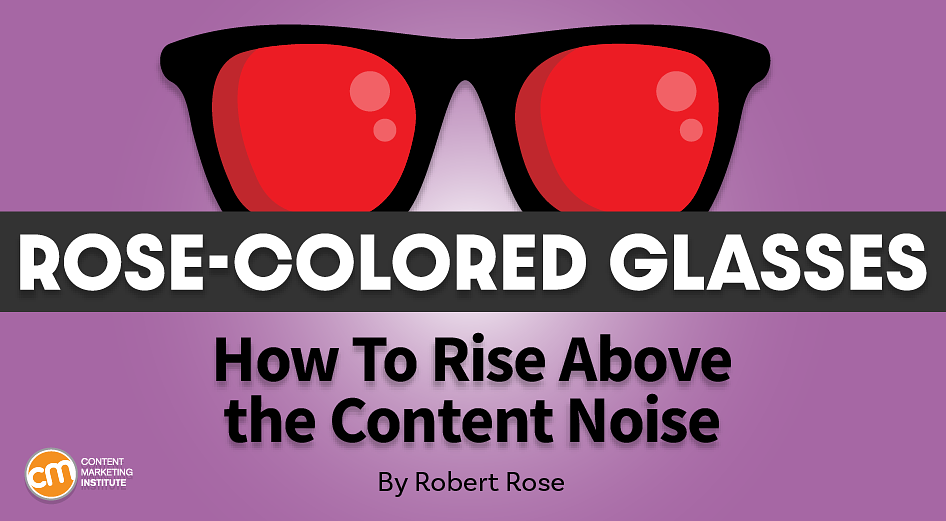 How To Rise Above the Content Noise