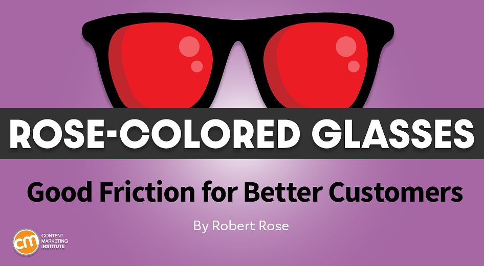 How To Use Friction To Build Better B2B Customers