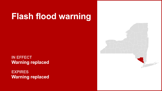 Update: The current flash flood warning for Orange and Rockland counties is replaced