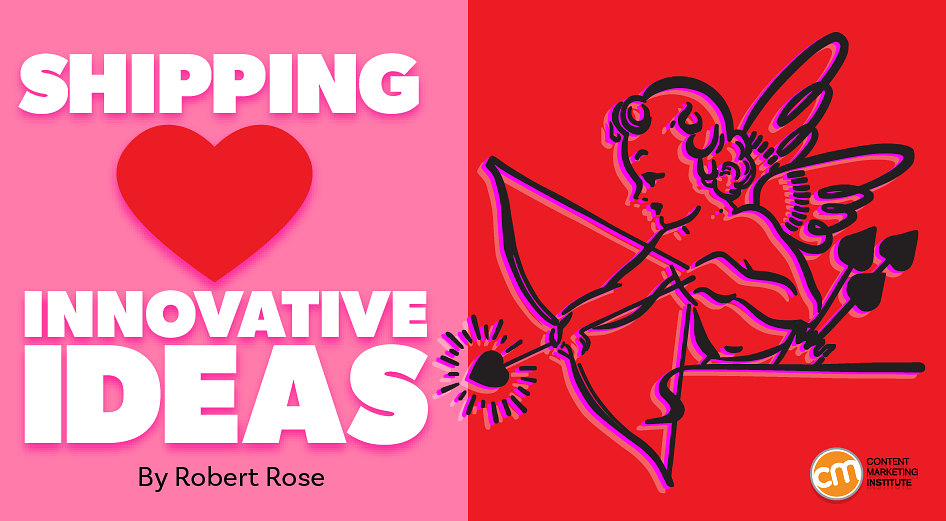 How To Help Your Internal Teams Fall in Love (or in Line) With Innovative Ideas