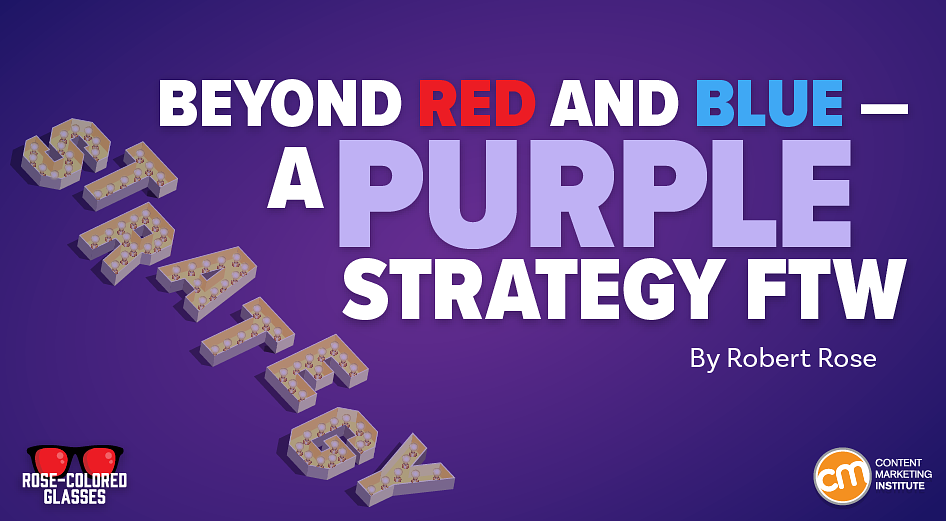 Move Past Red or Blue — Try a Purple Content Strategy To Differentiate in the AI Age