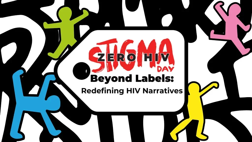 National Zero HIV Stigma Day: Fighting stigma, saving lives